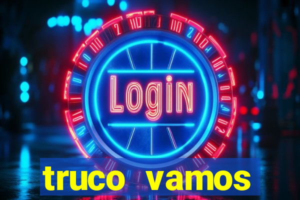 truco vamos download pc